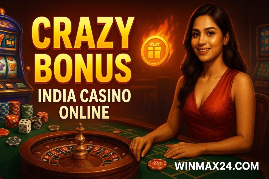 crazy bonus india casino online